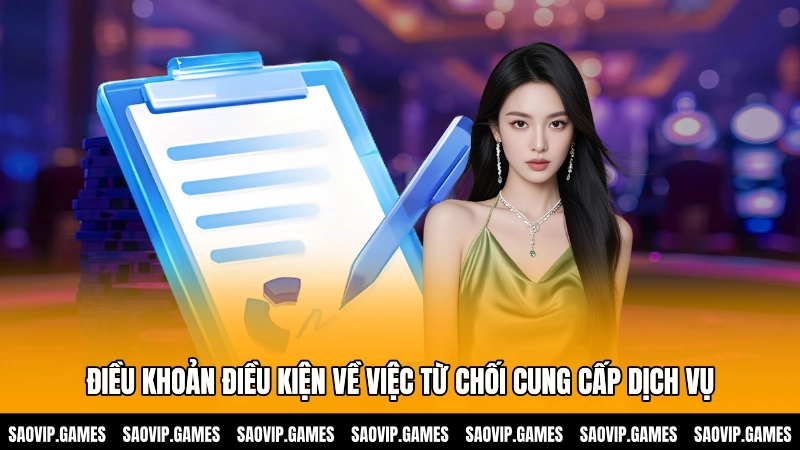 Điều khoản điều kiện về việc từ chối cung cấp dịch vụ