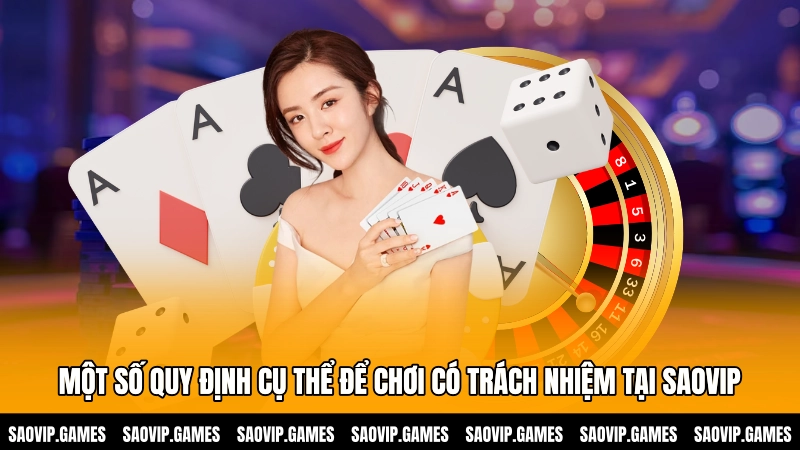 Một số quy định cụ thể để chơi có trách nhiệm tại SAOVIP