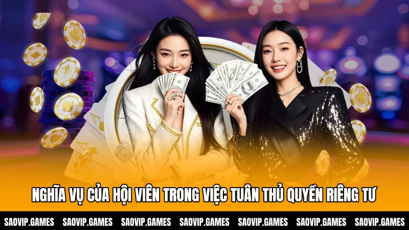 Nghĩa vụ của hội viên trong việc tuân thủ quyền riêng tư Nghĩa vụ của hội viên trong việc tuân thủ quyền riêng tư