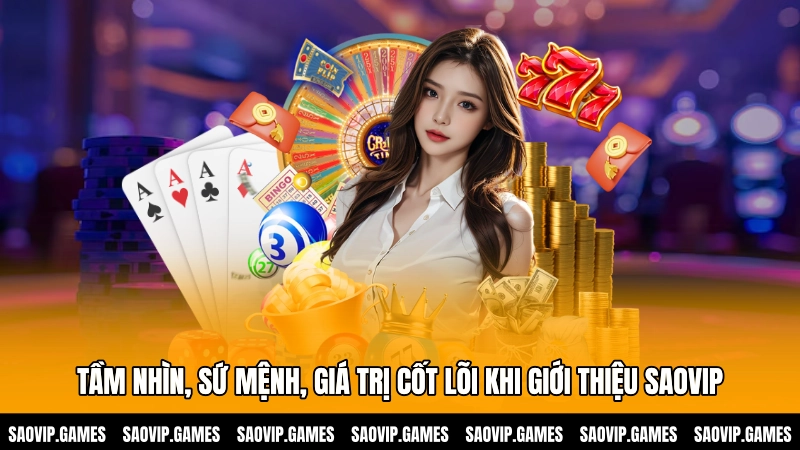 Tầm nhìn, sứ mệnh, giá trị cốt lõi khi giới thiệu Saovip