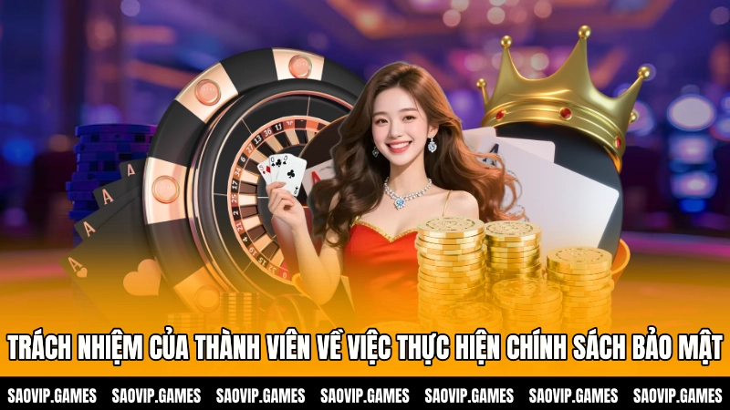 Trách nhiệm của thành viên về việc thực hiện chính sách bảo mật