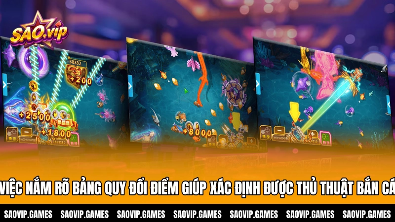 Việc nắm rõ bảng quy đổi điểm giúp xác định được thủ thuật bắn cá Việc nắm rõ bảng quy đổi điểm giúp xác định được thủ thuật bắn cá